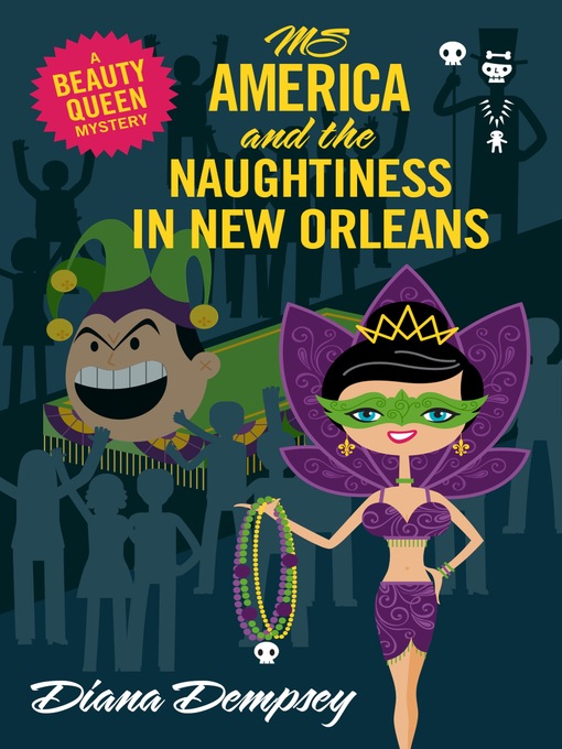 Title details for Ms America and the Naughtiness in New Orleans by Diana Dempsey - Available